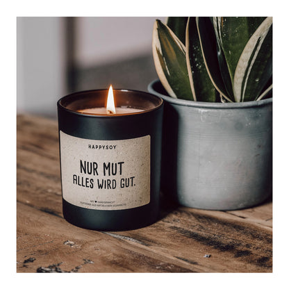 HAPPYSOY Duftkerze mit Spruch - Nur Mut, alles wird gut - und wundervollem Duft