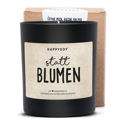 HAPPYSOY Duftkerze mit Spruch - Statt Blumen - und wundervollem Duft